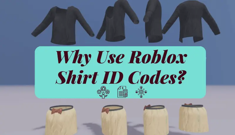 Why Use Roblox Shirt ID Codes