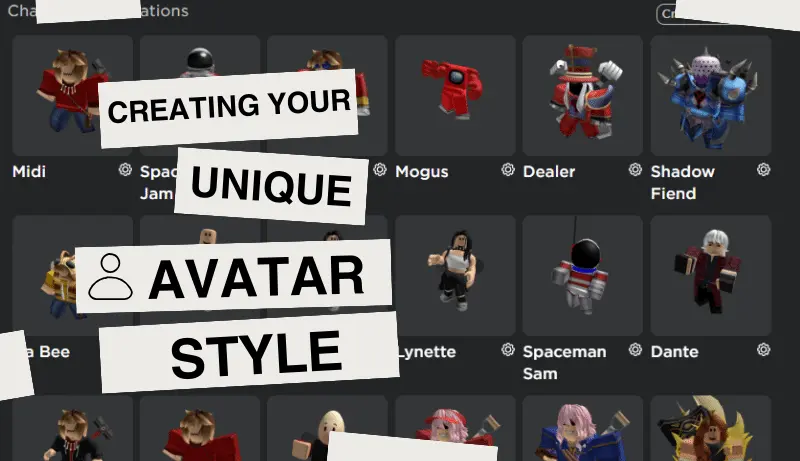 Creating Your Unique Avatar Style Roblox