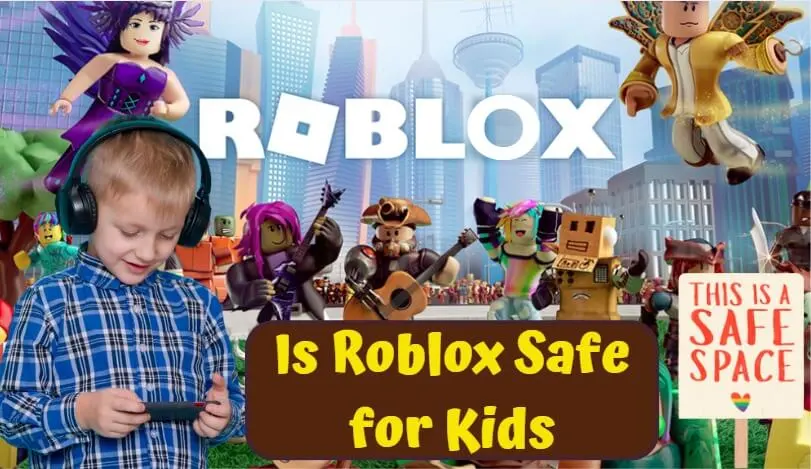 Is Roblox Safe For Kids