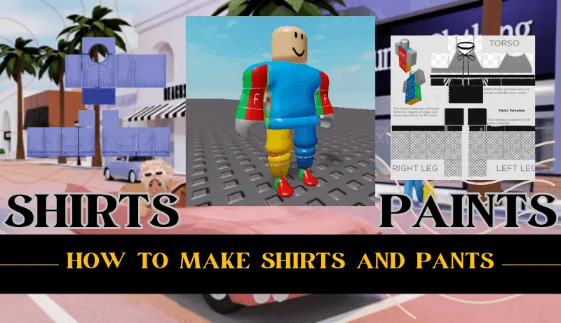 How To Make Shirts And Pants On Roblox
