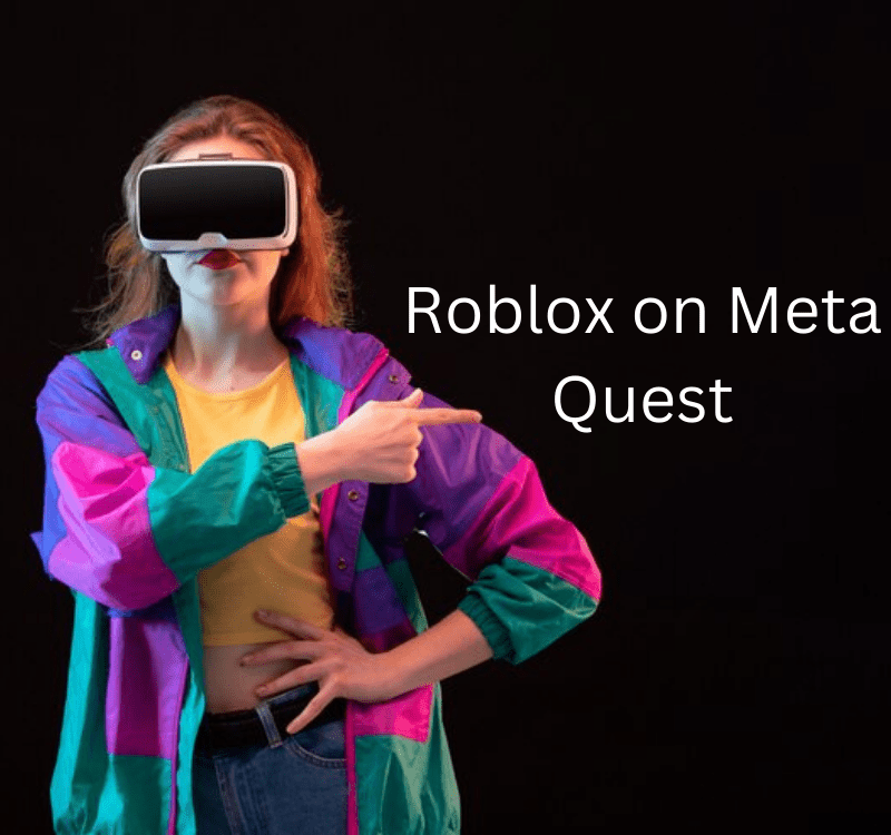 Roblox on Meta Quest: A Guide to Oculus Quest 2 Games