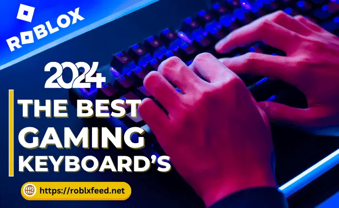 The Best Gaming Keyboards In 2024