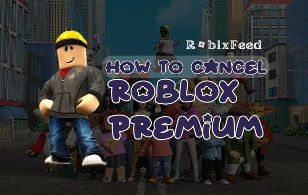 How to Cancel Roblox Premium